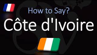 How to Pronounce Côte dIvoire CORRECTLY French Pronunciation [upl. by Rats830]