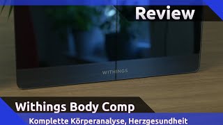 Withings Body Comp Review 2023 [upl. by Dnomal]