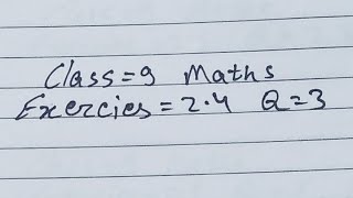 Class 9 Maths Exercise 24 Q3  class 9 maths chapter 2 exercise 24 q3 [upl. by Grayson]