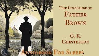 Sleep Audiobook The Innocence of Father Brown by G K Chesterton Story reading in English [upl. by Noonberg542]