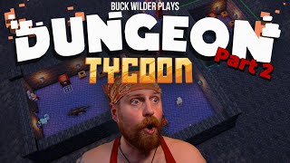 AMAZING New Tycoon Game Dungeon Tycoon  Part 2 Unedited [upl. by Ylrevaw]