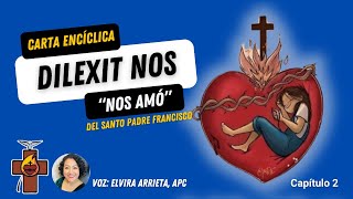 Encíclica Papa Francisco Dilexit Nos quotNos amóquot Capítulo 2 [upl. by Eimarrej]