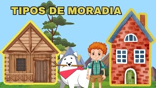 Tipos de Moradia Conheça os tipos de moradia Educação Infantil [upl. by Anaile]