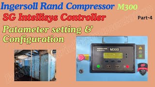 Ingersoll Rand Compressor HMI Controller parameter Setting amp manual  M300  SG INTELLISYS CONTROLER [upl. by Matthus]