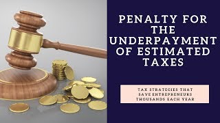 Penalty for the Underpayment of Estimated Taxes [upl. by Eegnat]