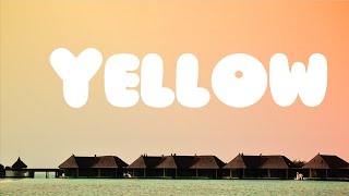 Coldplay  Yellow Lyrics [upl. by Adnilec]