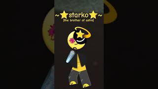 ⭐starko⭐ the brother of astro [upl. by Theall]