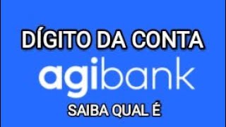 Como saber o DÍGITO DA CONTA Agibank [upl. by Tisbe]