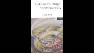 Livre Audio  Pour une politique de civilisation Edgar Morin [upl. by Yendis330]