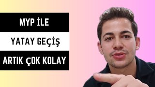 Myp ile Yatay Geçiş Artık Çok Kolay [upl. by Rosenthal]