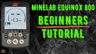 Minelab Equinox 800 Beginners Tutorial [upl. by Narmis]