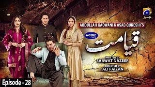 Qayamat  Episode 28 Eng Sub  Digitally Presented by Master Paints  13th Apr 2021  Har Pal Geo [upl. by Aihsirt]