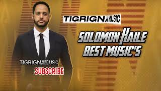 best Of solomon haile Tigrigna Music collection 2023 [upl. by Wincer692]