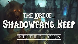 The Lore of Shadowfang Keep  The Chronicles of Azeroth [upl. by Bonnice]