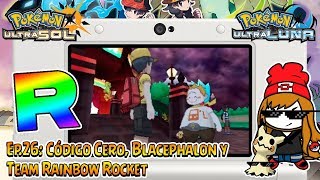 Ep26 Código Cero Blacephalon y Team Rainbow Rocket  POSTGAME Pokémon Ultrasol y Ultraluna [upl. by Elyagiba893]