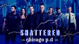 Chicago PD 〜 Shattered [upl. by Dowd551]