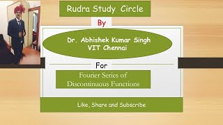 Fourier Series of Discontinuous Function  RSC  Dr Abhishek [upl. by Ikcim]