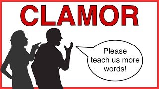 Learn English Words  CLAMOR  Meaning Vocabulary Lesson with Pictures and Examples [upl. by Riordan]