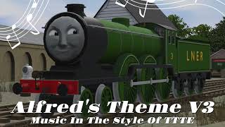 Alfreds Theme V3  Music In The Style Of TTTE [upl. by Mohkos271]