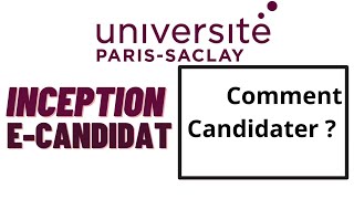 ParisSaclay  Candidater en licencemaster EcandidatInception [upl. by Buroker]