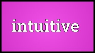 Intuitive Meaning [upl. by Allix]