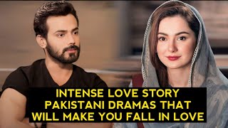 Top 10 Intense Love Story Pakistani Dramas That Will Make You Fall In Love [upl. by Ylyl843]