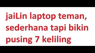 jailin laptop teman  sederhana tapi bikin pusing  no ribet [upl. by Gabriellia]