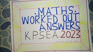 KPSEA MATHS ANSWERS 2023 WELL WORKED OUT [upl. by Losiram654]