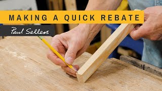 Making A Quick Rebate  Paul Sellers [upl. by Yarg570]