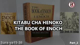 Part2KITABU CHA 1HENOKO Sura ya1536Malaika waasi waliofisidi wanadamu kupitia uasherati na uchawi [upl. by Hsepid]