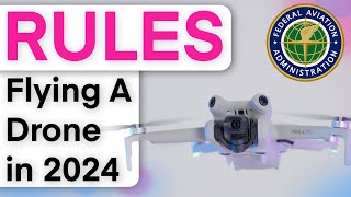 What are the rules to fly your drone in 2024 [upl. by Shoshana]