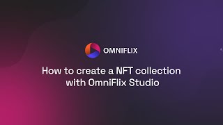 OmniFlix Studio  How to create a NFT collection walkthrough [upl. by Magdalena]