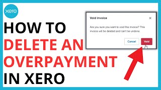 How to Delete an Overpayment in Xero QUICK GUIDE [upl. by Luemas563]