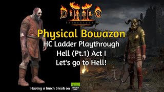 ACT I HELL I fought Griswold this time D2R HC Ladder Physical Bowazon Playthrough Hell Pt1 [upl. by Ellebanna]