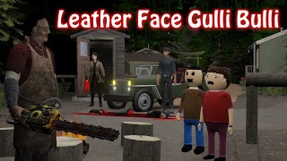 Leather Face Horror Story Part 1  Gulli Bulli Granny House Part 6  Make Joke Of Horror [upl. by Jenine514]