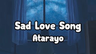 Atarayo  Sad Love Song Lyrics Video [upl. by Patrica]