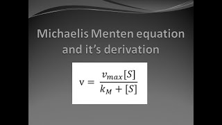 Michaelis Menten equation  Derivation of Michaelis Menten Equation [upl. by Wilkison]