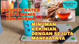 INFUSED WATER KAYU MANIS DAN KURMA  RESEP JSR Dr Zaidul Akbar MANFAAT KAYU MANIS Bagi kesehatan [upl. by Aikahc]