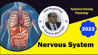 Nervous System Physiology Technical Nursing 112023 by Dr Khaled A Abulfadle [upl. by Neelra]