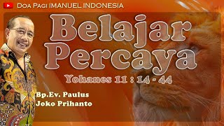 Belajar Percaya oleh Bp Ev Paulus Joko Prihanto [upl. by Vanny]