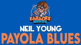 Neil Young  Payola Blues Karaoke [upl. by Fitzhugh]