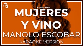 Manolo Escobar  Mujeres Y Vino LETRA INSTRUMENTAL KARAOKE [upl. by Buck]