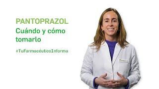 Pantoprazol cuándo y cómo debemos tomarlo Tu Farmacéutico Informa [upl. by Ynohtn]