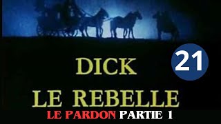 2x08 LE PARDON PARTIE 1 VF serie action aventure historique Dick le rebelle complet francais [upl. by Arais]