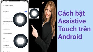 Cách bật Assistive Touch trên Android [upl. by Aleusnoc]