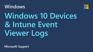 How to collect Event Viewer logs to troubleshoot enrolling Windows 10 devices in Intune  Microsoft [upl. by Cima]