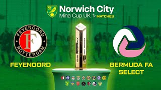 Feyenoord vs Bermuda FA Select Full Match  Norwich City Mina Cup 2024 Group Stage [upl. by Radloff]