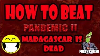 HOW TO BEAT Pandemic 2 Realistic Mode MADAGASCAR is DEAD GameplayCommentary [upl. by Uok]