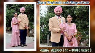 Jugraj Singh kaler weds Manpreet kaur  VIRSA STUDIO  M  89684 80164 [upl. by Idnil966]