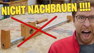 Schraubzwingen selber bauen SO NICHT [upl. by Edlyn]